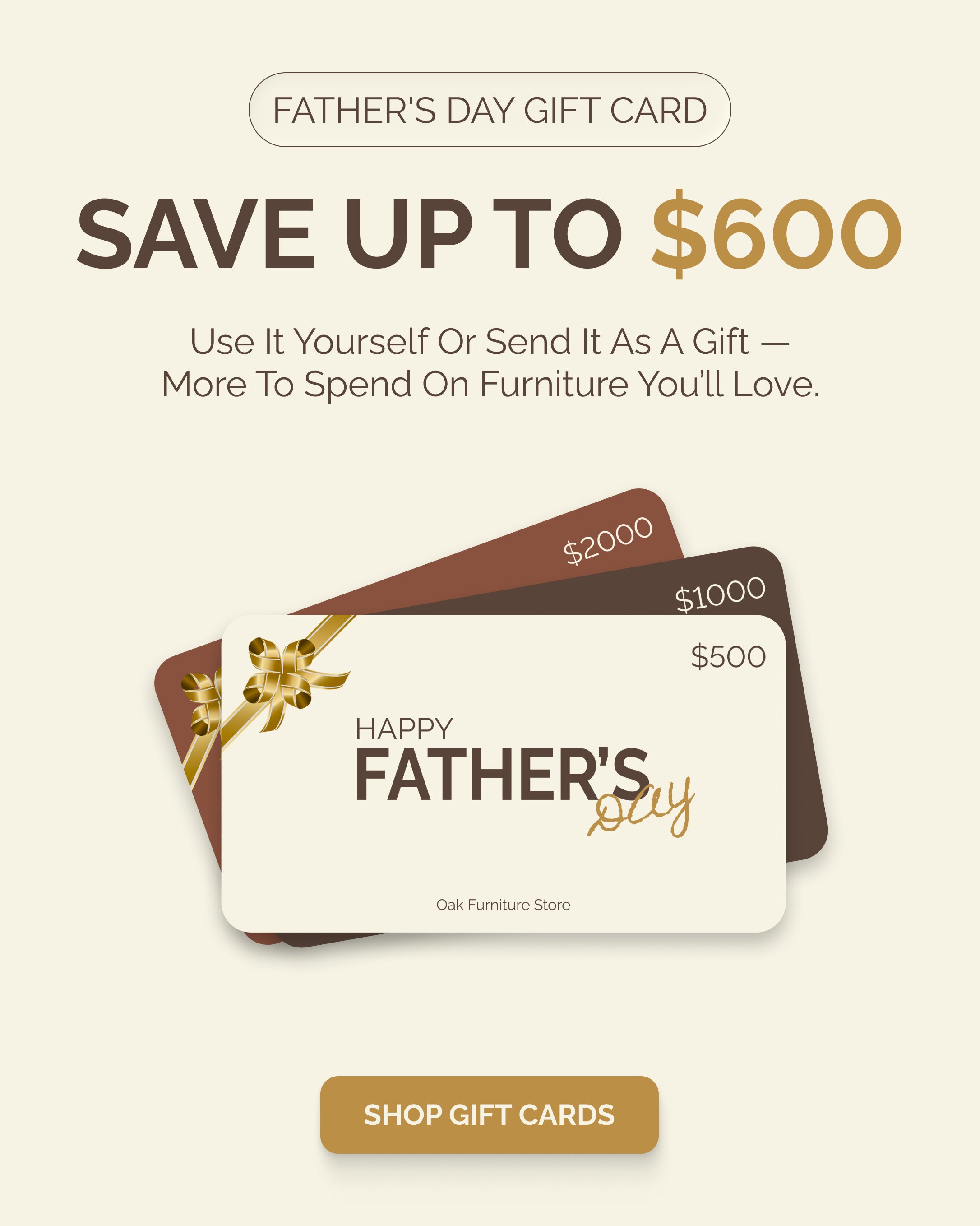 Oak Furniture Store Father’s Day gift cards with save up to $600 offer