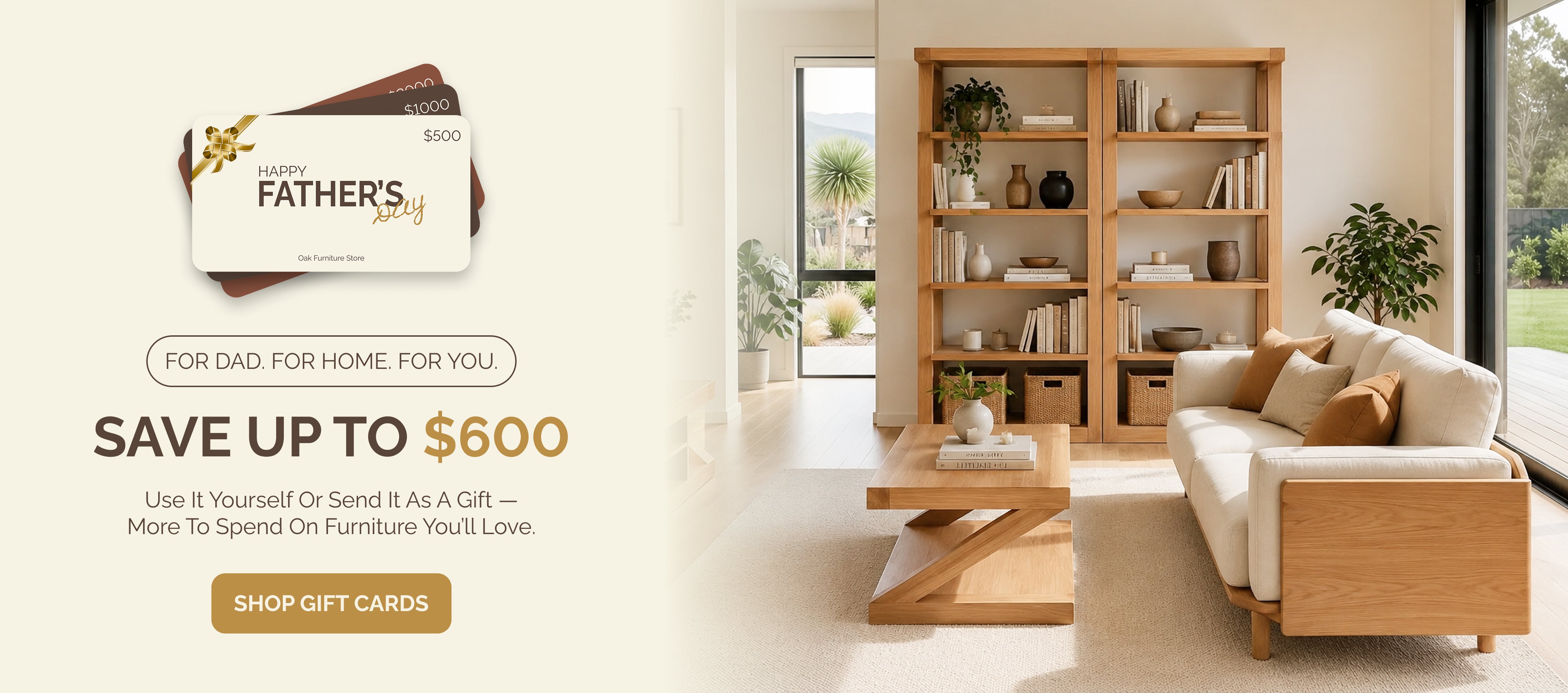 Oak Furniture Store Father’s Day gift cards with save up to $600 offer beside an oak living room setting